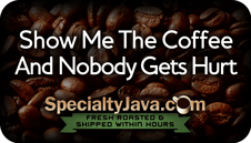 Show Me The Coffee And Nobody Gets Hurt